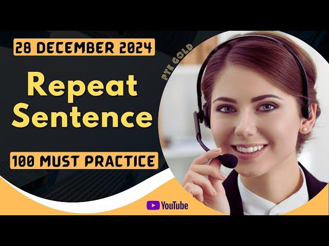 PTE Repeat Sentence - DECEMBER 2024 - MUST PRACTICE