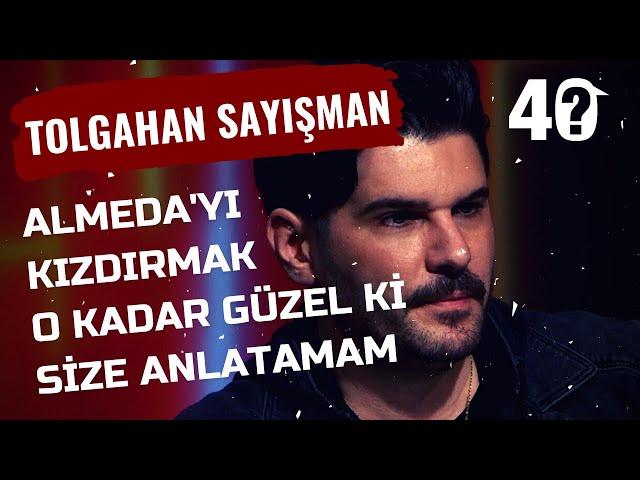 Tolgahan Sayışman - Eşin Almeda Kıskançlık Dozajını Ayarlayabiliyor Mu? | 40