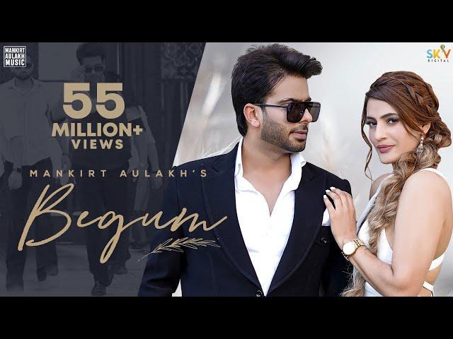 Begum (Official Video) Mankirt Aulakh | Fame Muzic | Kirat Gill | Sky | New Punjabi Song 2021