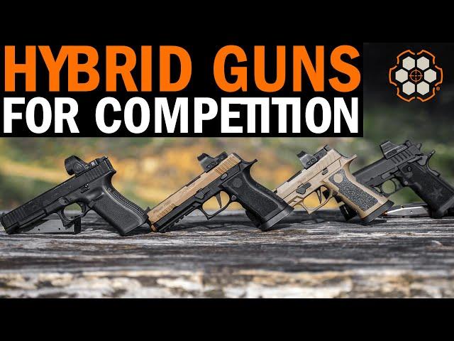 'Hybrid' Guns That Are Great For Competition