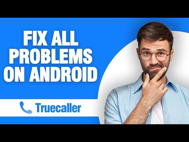 How To Fix And Solve Truecaller App All Problems On Android ( Tutorial )