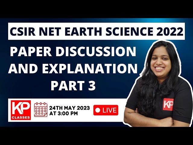 CSIR NET JUNE 2022 EARTH SCIENCE PAPER Discussion and Explanation Part 3