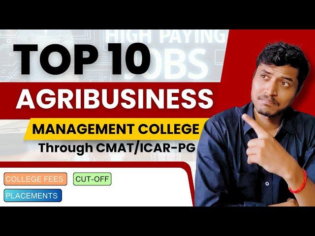 TOP-10 AGRIBUSINESS MANAGEMENT COLLEGE THROUGH CMAT/ICAR PG ADMISSION 2024 By @Agrivimal