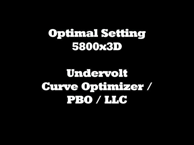 5800x 3D Optimal Settings PBO / CO / Undervolt engl.