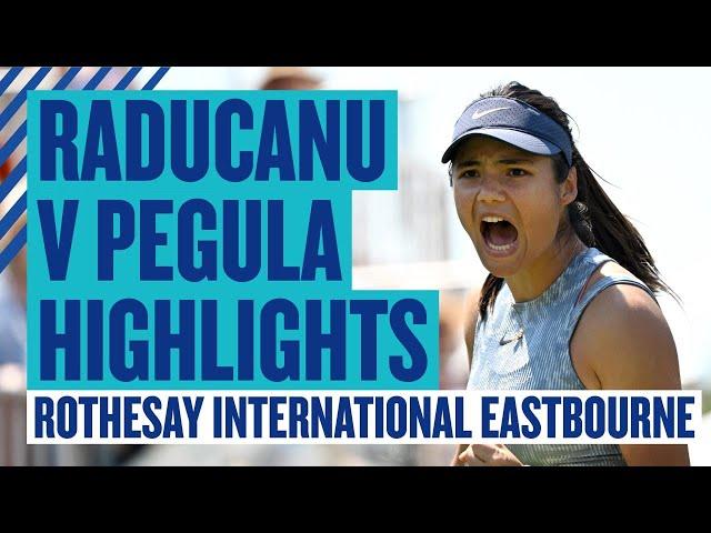 AMAZING Emma! | Highlights - Raducanu v Pegula | Rothesay International Eastbourne