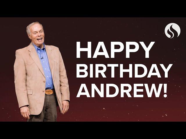 Special Birthday Celebration for Andrew Wommack - April 30, 2024