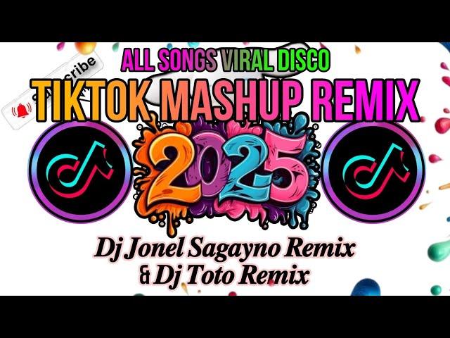 TIKTOK MASHUP REMIX ALL SONGS VIRAL DISCO 2024-2025 _JONEL SAGAYNO REMIX X DJ TOTO REMIX TRENDING