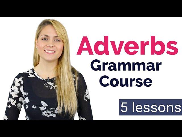 ADVERBS | Basic English Grammar Course | 5 Lessons