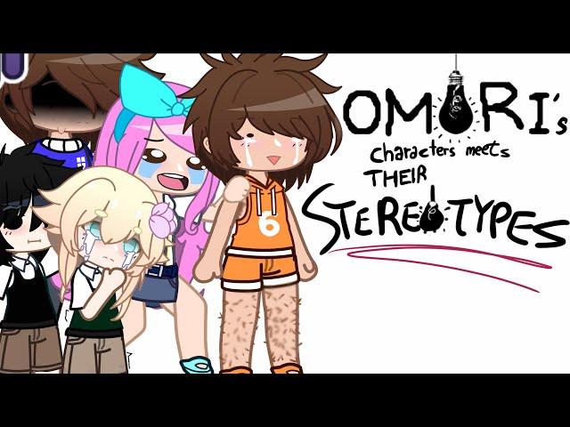 OMORI’s characters meet Their Stereotypes! // OMORI Gacha//