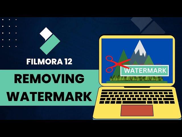 How to Remove Watermark from Videos in Filmora 12