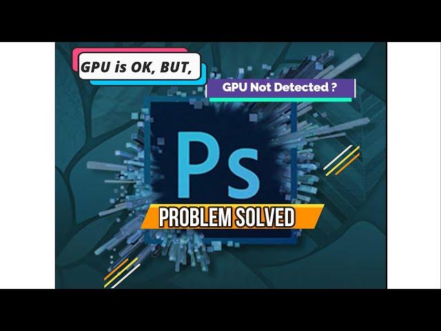 Ø  Adobe Photoshop Graphics Card Detection problem fixed!! Ø