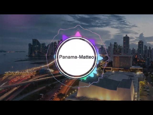 【抖音神曲】[c哩c哩] Panama-Matteo 抖音神曲 tiktok