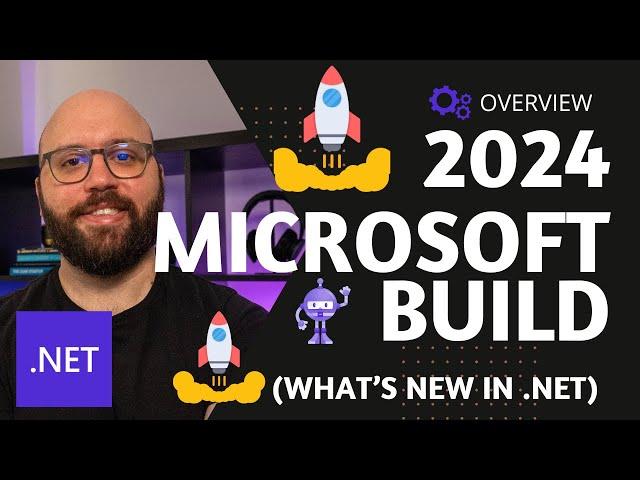 Microsoft Build 2024  : Whats new with .NET