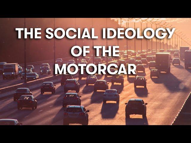 "The Social Ideology of the Motorcar" -  The Car as Culture: An Exploration of Andre Gorz's Article