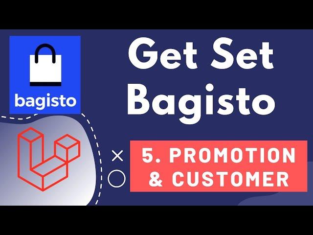 5. ECommerce Platform Bagisto | Promotion and Customers