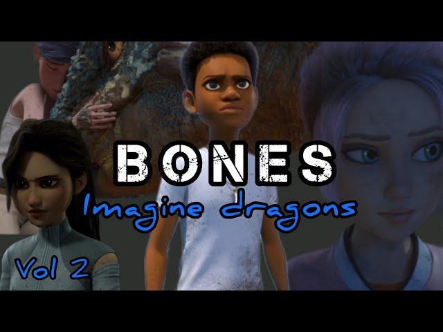 Bones, Camp cretaceous Campamento cretacico, Imagine dragons, Vol 2 ||AMV||