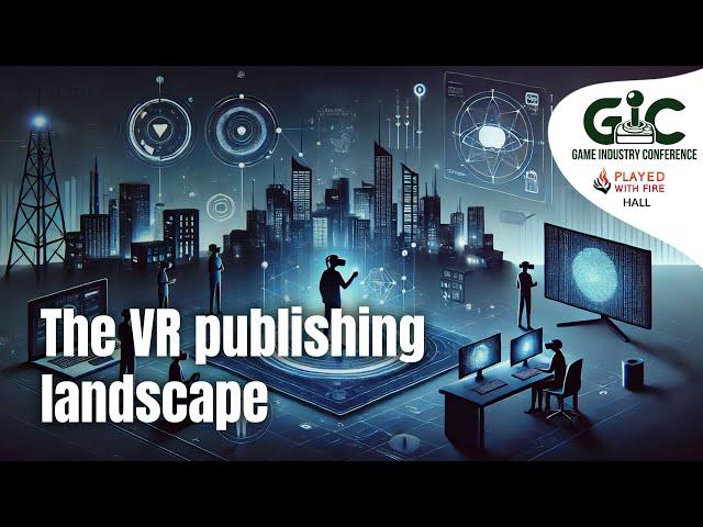 The VR publishing landscape including hot tips how to pitch! - Patrick Liu || Fast Travel Games ||