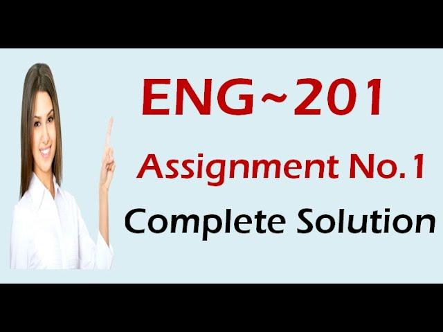 ENG201 Assignment 1 Solution 2020 | ENG201 Assignment 1 Solution 2020 By Maria Parveen | VU Learning