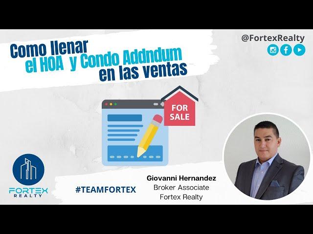 Cómo llenar el HOA y Condo Addendum en las ventas - Giovanni Hernandez - Fortex Realty