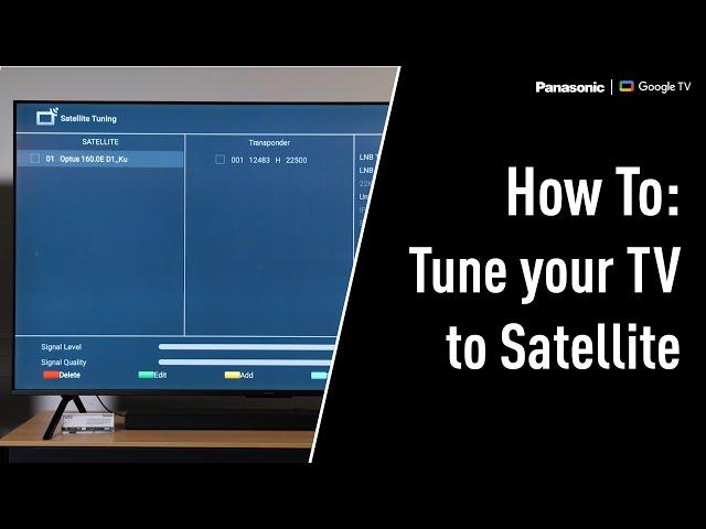 How to | Tune your TV to Satellite - Panasonic Google TV