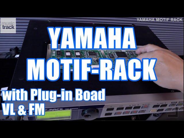 YAMAHA MOTIF-RACK with FM&VL Plug-in Board Demo & Review