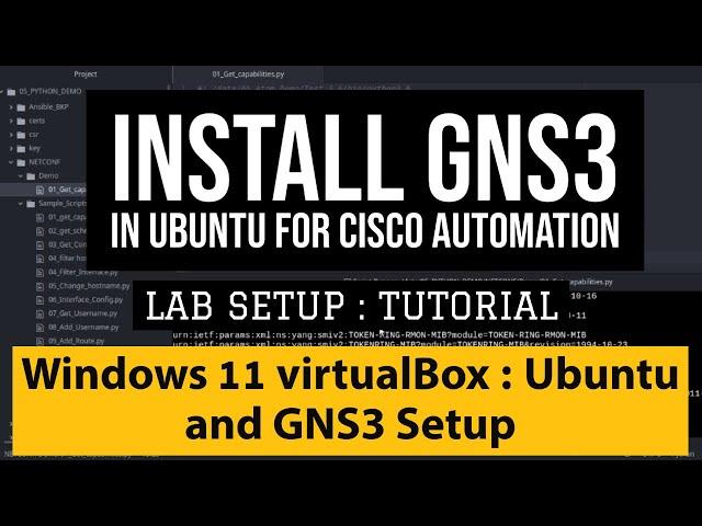 Setup GNS3 and Ubuntu in Windows 11 VirtualBox For Network Automation Usecases:Simulate Cisco Device