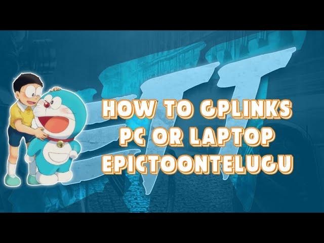 How to bypass gplinks through pc or laptop || EpicToonTelugu