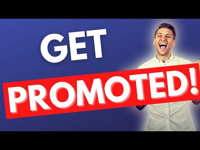 How to Get Promoted Fast: The Path to Success