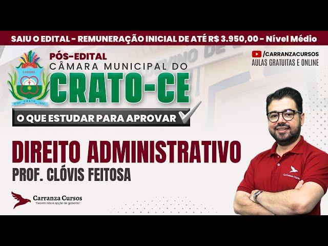 CRATO/CE - Direito Administrativo - Prof. Clóvis Feitosa - Pós-EDITAL