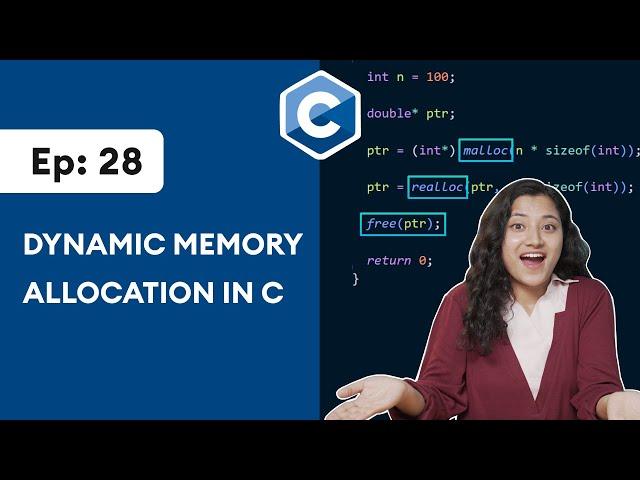 #28: Dynamic Memory Allocation in C | C Programming for Beginners