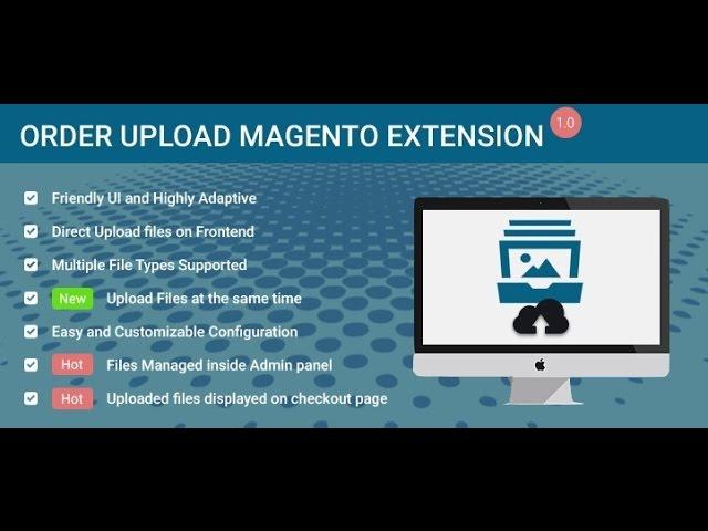 Magento Order Upload Extension - Cmsmart Magento Extensions