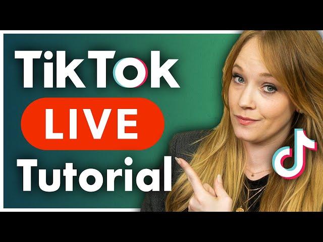 TikTok Live Video: A Walkthrough for Marketers