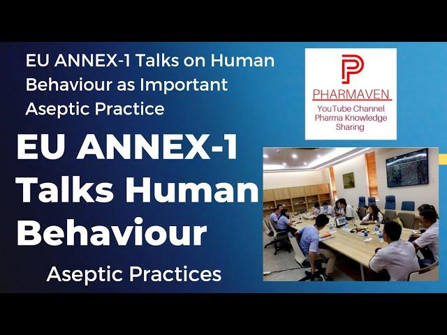 EU ANNEX-1 Behaviour as Important GMP aspect @PHARMAVEN #behaviour #fda #aseptic