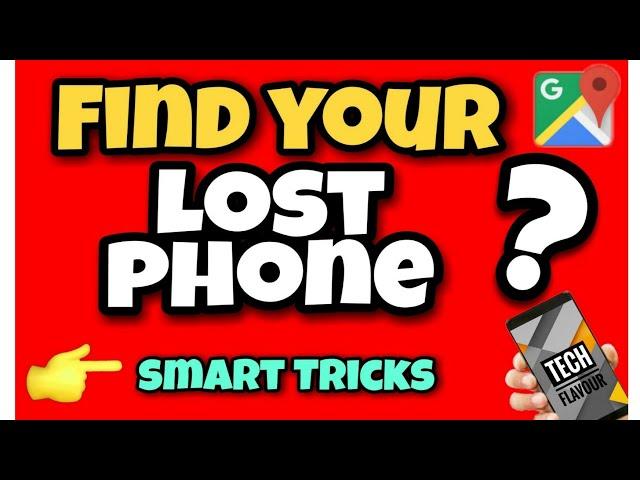 Find your Lost phone || Track your phone location || Tech Flavour