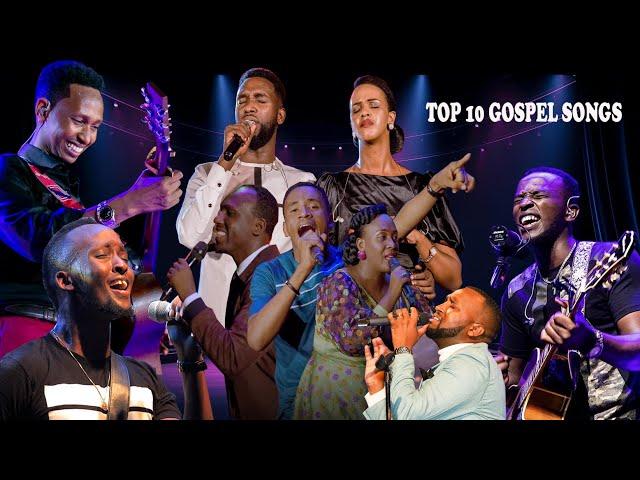 TOP 10 RWANDAN GOSPEL SONGS 2024