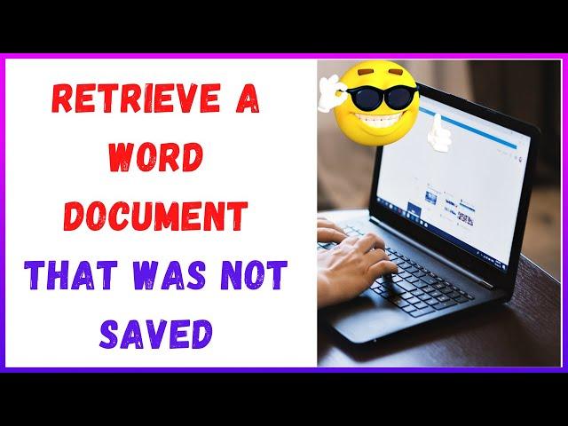 How to Retrieve A Word Document That Was Not Saved?