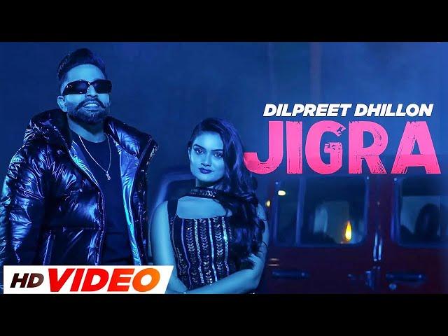 Dilpreet Dhillon - Jigra (HD Video)  | Anshvi Bansal | Latest Punjabi Song 2023 | New Punjabi Song