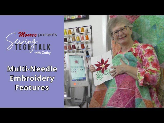 Multi-Needle Embroidery Features | Sewing Tech Talk #STT