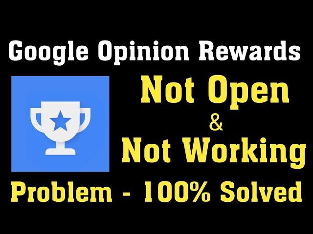 How To Fix Google Opinion Rewards Not Open Error Android & Ios - Google Rewards Not Working 2020