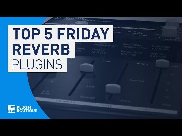 Best Reverb Plugins VST 2019 | Top 5 Friday