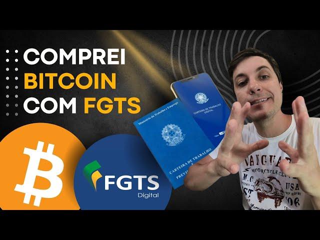 COMPREI BITCOIN COM FGTS QUE O GOVERNO ACABOU DE LIBERAR