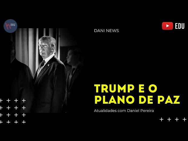 DANI NEWS: Trump e o acordo de paz