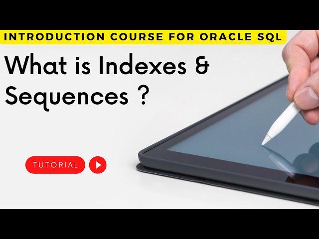 What is Indexes and Sequences in oracle - how to Use Indexes and Sequences in PLSQL