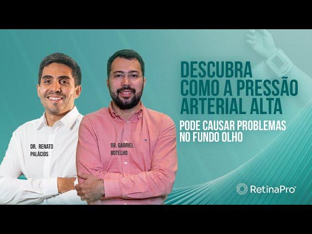 Descubra como a pressão arterial alta,pode causar problemas no fundo do olho| Dr.Renato e Dr.Gabriel