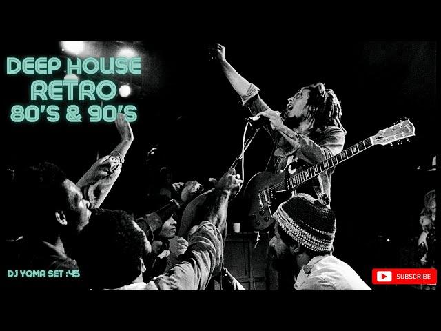 DEEP HOUSE REMIXES OF 80’s 90’s RETRO HITS SET : 45