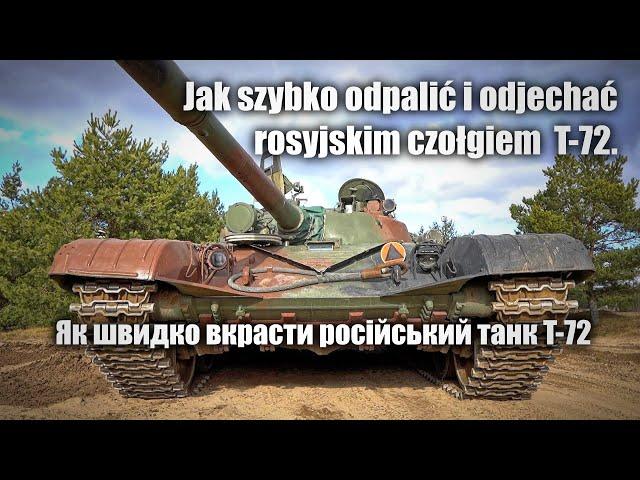 Jak szybko odpalić i odjechać rosyjskim czołgiem  T-72.