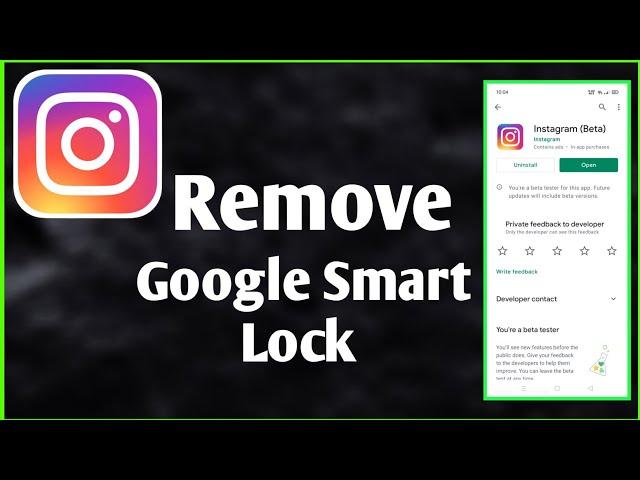 How To Remove Google Smart Lock On Instagram Android