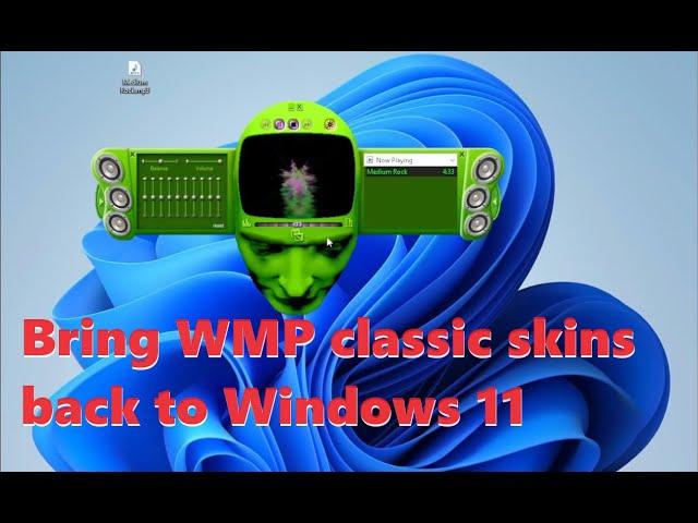 Bring Windows Media Player classic skins to Windows 11