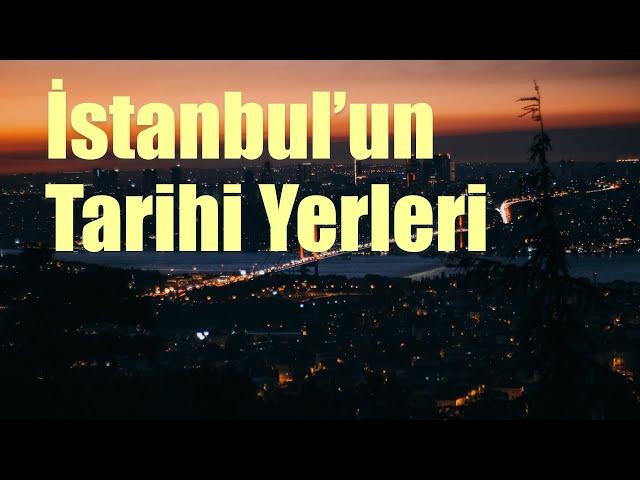 İstanbul'un Tarihi Yerleri