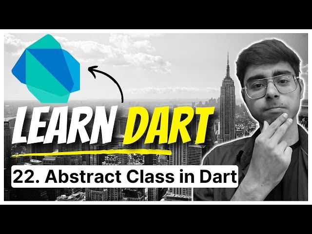 22. Abstract Class in Dart | Dart Fundamentals Course | Learn Flutter from Scratch